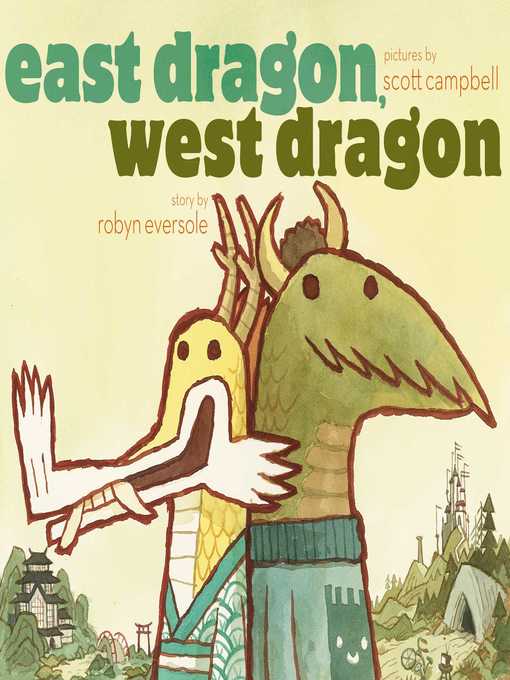 Title details for East Dragon, West Dragon by Robyn Eversole - Available